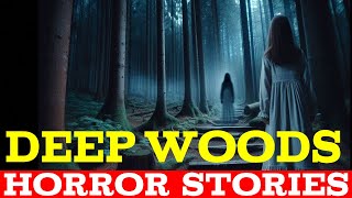 10 Scary Deep Woods Horror Stories  creepypasta [upl. by Eeliah]