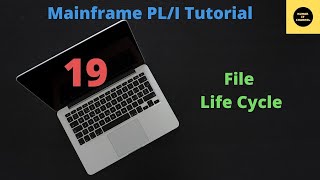 Files Life Cycle in PLI  Mainframe PLI Tutorial  Part 19 [upl. by Nraa]