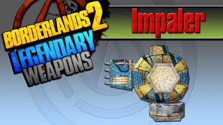 BORDERLANDS 2  Impaler Legendary Weapons Guide [upl. by Danczyk]