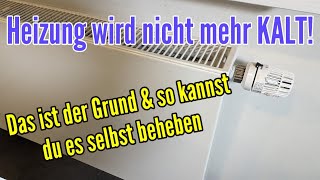 Heizung wird nicht KALT  Obwohl Thermostat zugedreht ist  So Problem selbst beheben [upl. by Tapes]