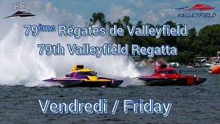 HRL 2017  79e Régates de Valleyfield Vendredi \ Friday [upl. by Neirb652]