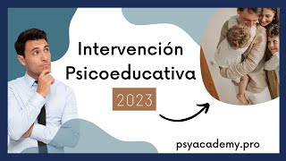 💬​ 👩‍💼​ Intervención PSICOEDUCATIVA en niños y adolescentes 2024 [upl. by Akiner]