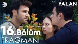 Yalan 16 Bölüm Fragmanı  YENİ GÜNÜNDE CUMARTESİ 2000 [upl. by Ppilihp816]