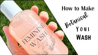 How To Make A Feminine Wash Yoni Cleansing Gel [upl. by Ahsie]