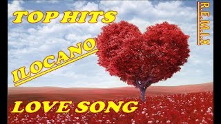 TOP HITS ILOCANO LOVE SONG ENGLISH IGOROT amp ILOCANO SONGS remix [upl. by Hanej]