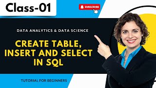 Data Analytics amp Data Science Class 01  Create Table Insert And Select In SQL [upl. by Odeen142]