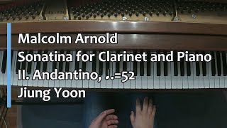 Piano Part Malcolm Arnold Sonatina for Clarinet and Piano II Andantino ♩ 52 [upl. by Eedoj]