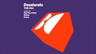 Desaturate  The Call Matter Remix [upl. by Ester209]