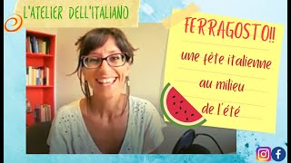 Cours ditalien n23  Buon FERRAGOSTO 🍉 Maiscest quoi cette fête italienne [upl. by Caneghem]