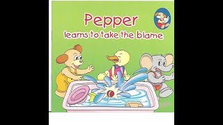 Pepper learns to take the blame Kids Story Book [upl. by Zielsdorf]