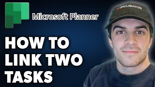 How to Link Two Tasks in Microsoft Planner Full 2024 Guide [upl. by Maller]