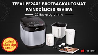 Tefal PF240E Brotbackautomat PainampDélices Review [upl. by Ariek]