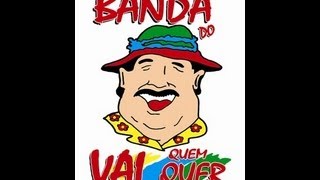 Banda do Vai Quem Quer  Chegou a Banda [upl. by Assej]