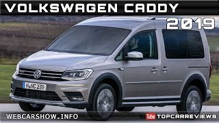 2019 VOLKSWAGEN CADDY Review Rendered Price Specs Release Date [upl. by Sisson]