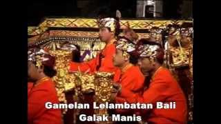 Gamelan Lelambatan Bali  Galak Manis [upl. by Adnamra]