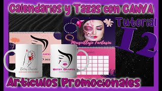 🆕 Como Diseñar e Imprimir Artículos PROMOCIONALES con CANVA ✅ Tazas y Calendarios ✅ Tutorial 12 [upl. by Ardnak]