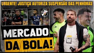 ÓTIMA NOTÍCIA PARA O VASCÃO JUSTIÇA AUTORIZOU  MERCADO DA BOLA  VASCO TEM QUE AGIR [upl. by Orlan]