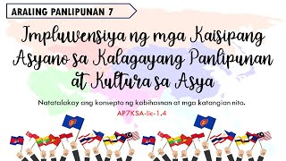 Araling Panlipunan 7 Impluwensiya ng Kaisipang Asyano sa Kalagayang Panlipunan at Kultura sa Asya [upl. by Madelena948]