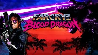 FAR CRY 3 BLOOD DRAGON CLASSIC EDITION PS4 VERSION LIVE STREAM [upl. by Reste]