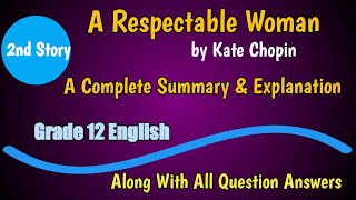 Summary of A Respectable WomanGrade 12 EnglishAll Exercises Solved [upl. by Eneladgam]