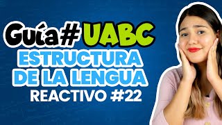 Guía UABC Reactivo 22 Estructura de la lengua UABC [upl. by Mimajneb]