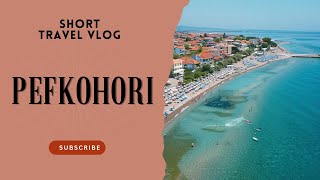 Pefkohori Greece 2024  Travel Vlog [upl. by Aalst257]