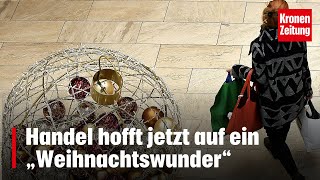 Handel hofft jetzt auf ein „Weihnachtswunder“  kronetv NEWS [upl. by Pierrepont]