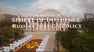 Sphere of Influence Russias Foreign Policy  Full Episode [upl. by Ahsote476]