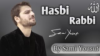 Sami Yusuf  Hasbi Rabbi  Hasbi Rabbi Jallallah [upl. by Laved410]