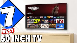 Top 7 Best 50 Inch TVs You Need to See in 2024 [upl. by Atterbury]