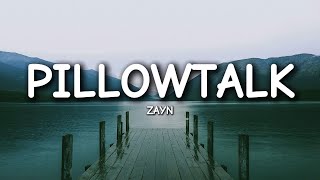 ZAYN  PILLOWTALK Lyrics [upl. by Serilda68]