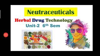 Neutraceuticas  Types Classifiction  Herb Drug Interaction Unit2 Herbal Drug Technology [upl. by Tomlinson]