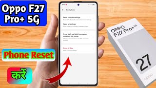 how to reset oppo f27 pro plus  oppo f27 pro plus reset kaise kare [upl. by Goulette444]