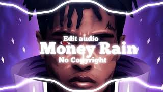 Money Rain  Edit audio  No Copyright [upl. by Yelyk722]