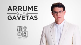 ARRUME SUAS GAVETAS  PadreManzottiOficial [upl. by Nirej]