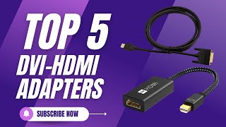 Top 5 Best DVIHDMI Adapters of 2024 [upl. by Anippesuig786]