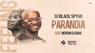 Black Spygo  Paranóia Feat Merson Clavius video lyric [upl. by Refiffej92]