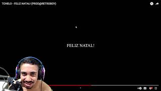 REACT  TCHELO  FELIZ NATAL PRODRETROBOY [upl. by Ias]