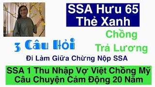 926SSA và Thu Nhập Câu Chuyện 20 Năm Trước Vợ Việt Chồng MỹVợ Chồng Một Trong Hai Người Đi Làm [upl. by Artep]