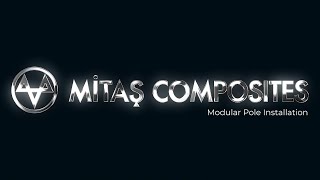 Mitaş Composites Modular Pole Installation [upl. by Saraiya544]