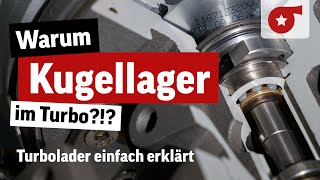 Welche Vorteile hat ein kugelgelagerter Turbo Besser als Gleitlager  Turbolader einfach erklärt [upl. by Ymarej]