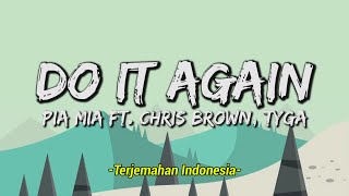 Pia Mia  Do It Again ft Chris Brown Tyga Lyrics amp Terjemahan Indonesia  🎵 [upl. by Baily]