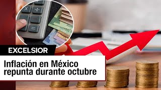 Inflación en México acelera a 476 anual en octubre [upl. by Haye]