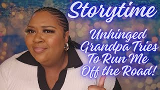 STORYTIME  Unhinged Grandpa Tries To Run Me Off of the Road  QUEENSTEEZTV [upl. by Kciredorb]