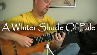 A whiter shade of pale  Procol Harum  fingerstyle guitar [upl. by Del551]