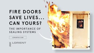 Fire Doors Save Lives  The Importance of Sealing Systems [upl. by Johnny937]