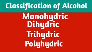 Monohydric  Dihydric Trihydric  polyhydric alcohol [upl. by Enahpets]