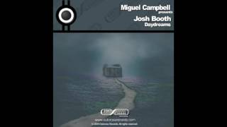 Miguel Campbell Presents Josh Booth  Unstable [upl. by Carrissa]