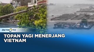 Vietnam Diterjang Topan Yagi Banjir amp Puluhan Pohon Tumbang [upl. by Llenreb]