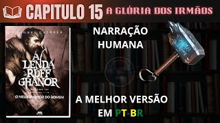 A Lenda de Ruff Ghanor Vol3 ðŸ›¡ O Melhor Amigo do Homem CAPITULO 15 Audiolivro em PTBR [upl. by Brocklin]